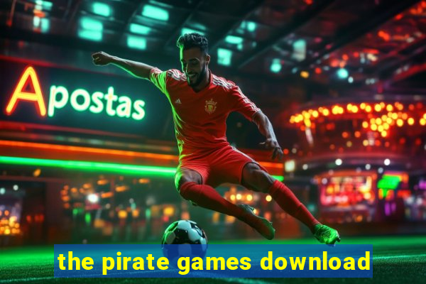 the pirate games download